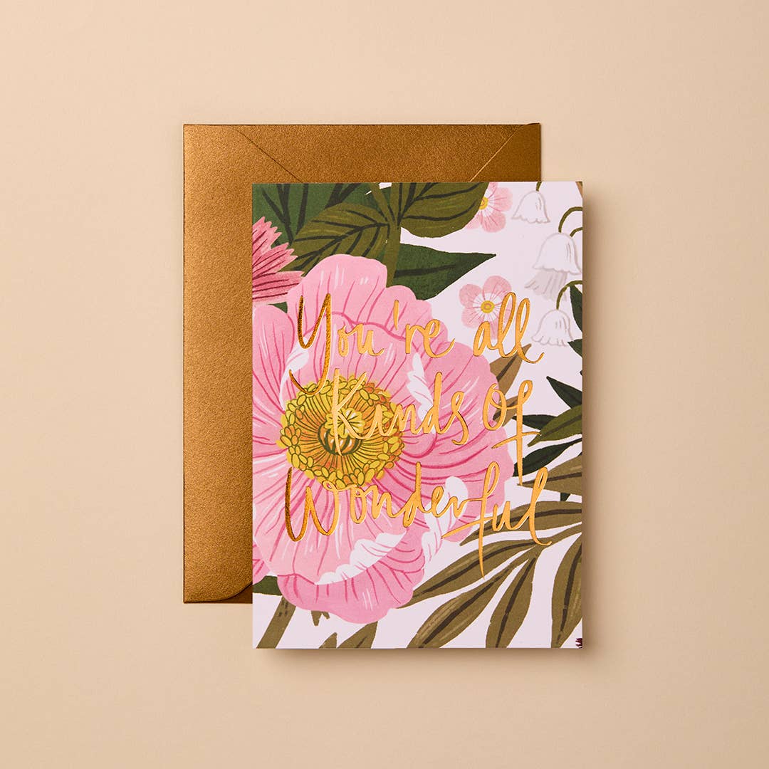 You're All Kinds of Wonderful (Floral) Greeting Card