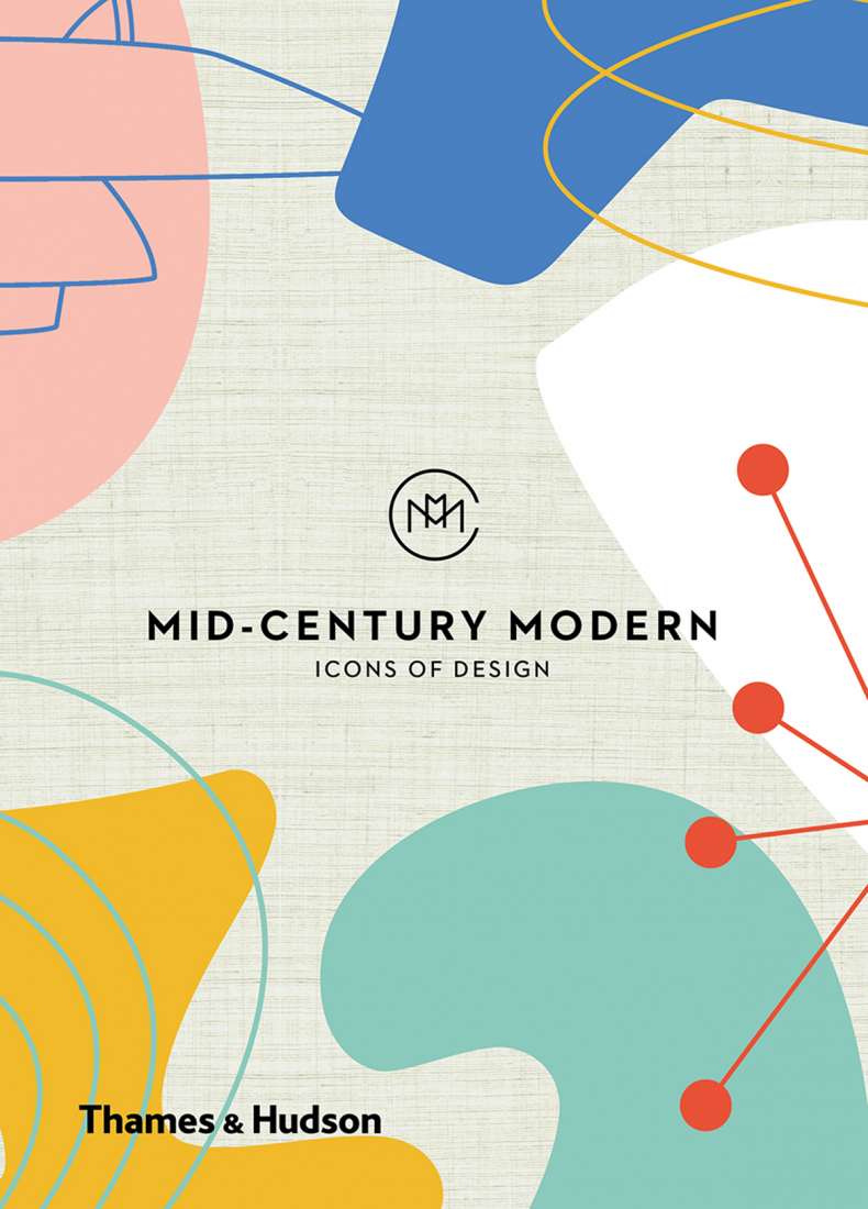 Mid Century Modern: Icons of Design